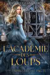 L'Académie des Loups - 2ème Trimestre : Le Pacte (French Edition) cover image