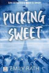 Pucking Sweet. Sin estrategia para el amor cover image