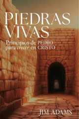 Piedras vivas Principios de Pedro para crecer en Cristo cover image