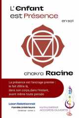 L'Enfant est Présence - Chakra Racine - De l'insécurité à la base forte: nourrissez l'énergie de stabilité cover image