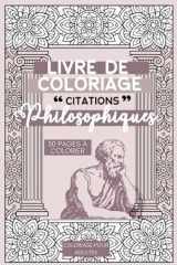 Livre de Coloriage Citations Philosophiques: 30 Pages Inspirantes à Colorier pour Adultes cover image