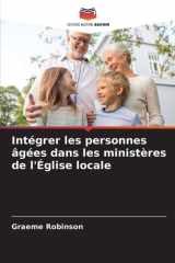 Intégrer les personnes âgées dans les ministères de l'Église locale (French Edition) cover image