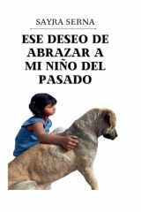 Ese deseo de abrazar a mi niño del pasado cover image
