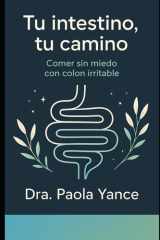 Tu Intestino, Tu Camino Comer sin miedo con colon irritable cover image