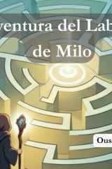 La Aventura del Laberinto de Milo: Una Misión para Recuperar su Bastón Mágico (Spanish Edition) cover image