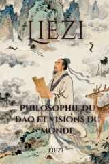 Liezi: Philosophie du Dao et visions du monde (French Edition) cover image