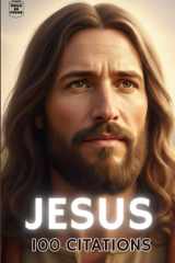 Jesus Christ 100 Citations: Le guide illustré pour comprendre facilement ses enseignements. cover image