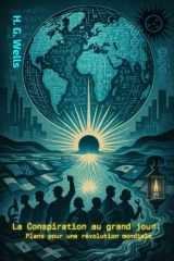 La Conspiration au grand jour: Plans pour une révolution mondiale (French Edition) cover image