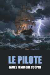 Le Pilote de James Fenimore Cooper - Édition Originale et Intégrale avec biographie de l'auteur cover image