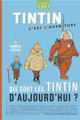 Tintin c'est l'aventure n°25 - Qui sont les Tintin d'aujourd'hui ? cover image