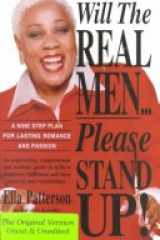 Will the Real Men...Please Stand Up!: A Nine Step Plan for Lasting Romance and Passion cover image