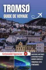 TROMSO GUIDE DE VOYAGE 2026: Aurores boréales, traîneau à chiens, soleil de minuit, faune arctique et expéditions polaires (French Edition) cover image