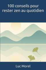 100 conseils pour rester zen au quotidien (100 conseils au quotidien) (French Edition) cover image