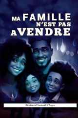 Ma FAMILLE N’est pas A VENDRE (French Edition) cover image