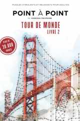 Tour de Monde - Point à Point - Jeux de points à relier relaxants - Livre 2: 40 puzzles à relier difficiles pour adultes avec plus de 30.000 points | ... et paysages du monde (French Edition) cover image