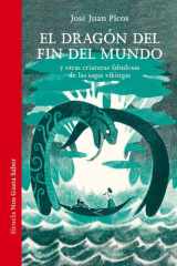 El dragón del fin del mundo y otras criaturas fabulosas de las sagas vikingas cover image