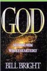God: Seeking Him Wholeheartedly cover image