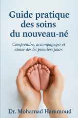 Guide pratique des soins du nouveau-né: Un manuel pour les familles (French Edition) cover image