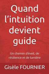 Quand l’intuition devient guide: Un chemin d’éveil, de résilience et de lumière cover image