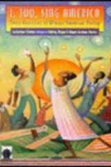 I, Too, Sing America: 3 Centuries of African American Poetry cover image