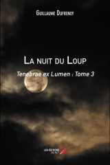 La nuit du Loup Tenebrae ex Lumen : Tome 3 cover image