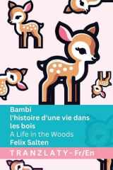 Bambi - l'histoire d'une vie dans les bois / A Life in the Woods - Tranzlaty Français English cover image