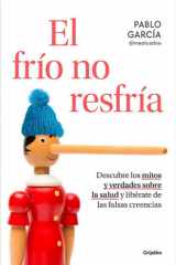 El frío no resfría Descubre los mitos y verdades sobre la salud y libérate de las falsas creencias cover image