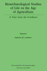 Bioarchaeological studies of life in the age of agriculture: a view from the Southeast cover image