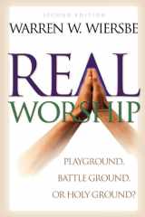 Real worship: playground, battleground, or holy ground? cover image