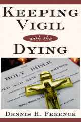 Keeping Vigil With the Dying cover image