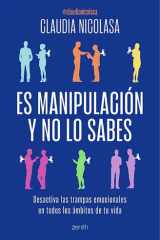 Es manipulación y no lo sabes Desactiva las trampas emocionales en todos los ámbitos de tu vida cover image