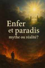 Enfer et paradis: mythe ou réalité? (French Edition) cover image
