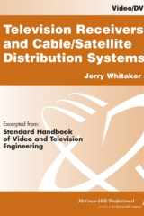 Television Receivers: Digital Video for DTV, Cable, and Satellite cover image