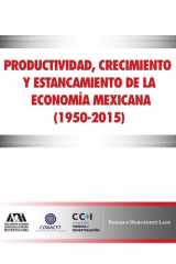 Productividad, crecimiento y estancamiento de la economía mexicana (1950-2015) cover image
