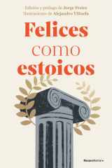 Felices Como Estoicos (Edición Ilustrada) / Happy As Stoics (Illustrated Edition) cover image