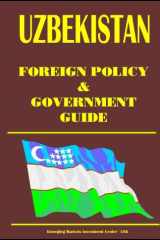 Uzbekistan Foreign Policy and Government Guide cover image
