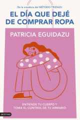 El día que dejé de comprar ropa - Entiende tu cuerpo y toma el control de tu armario cover image