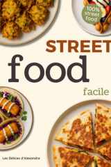 Street Food Facile: Livre de Recettes de Street Food en Français par le Chef Alexandre | Livre de Cuisine Facile et Rapide | Idées Snack Asiatique, ... du Monde | Recettes Express (French Edition) cover image