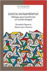 Justicia Socioambiental. Diálogos para Transformar un Mundo Desigual. Ecosalud. 4 cover image