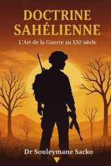 Doctrine Sahélienne: L’Art de la Guerre au XXIᵉ siècle (French Edition) cover image