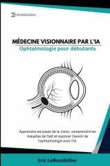 Ophtalmologie pour débutant: Apprendre Ophtalmologie pour débutant (French Edition) cover image