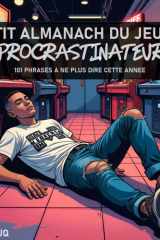 Petit almanach du jeune procrastinateur: 101 phrases à ne plus dire cette année cover image
