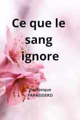 Ce que la sang ignore (French Edition) cover image