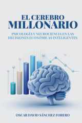 El cerebro millonario: psicología y neurociencia en las decisiones económicas inteligentes cover image