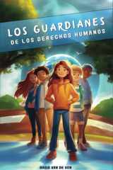 LOS GUARDIANES DE LOS DERECHOS HUMANOS: Conocer tus derechos, rechazar el acoso, aprender el respeto. (Spanish Edition) cover image