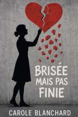 Brisée mais pas finie (French Edition) cover image
