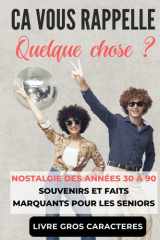 Ça vous rappelle quelque chose ?: Livre illustré pour seniors : souvenirs joyeux des années 30 à 90, livre gros caractères memoire senior (Mémoire Vive - livres pour senior) cover image