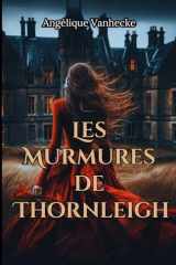 Les murmures de Thornleigh: Romance historique | Secrets de famille | Manoir victorien (French Edition) cover image