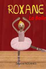 Roxane la Ballerine: Les aventures de mon prénom cover image