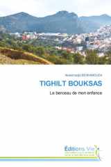 TIGHILT BOUKSAS: Le berceau de mon enfance cover image